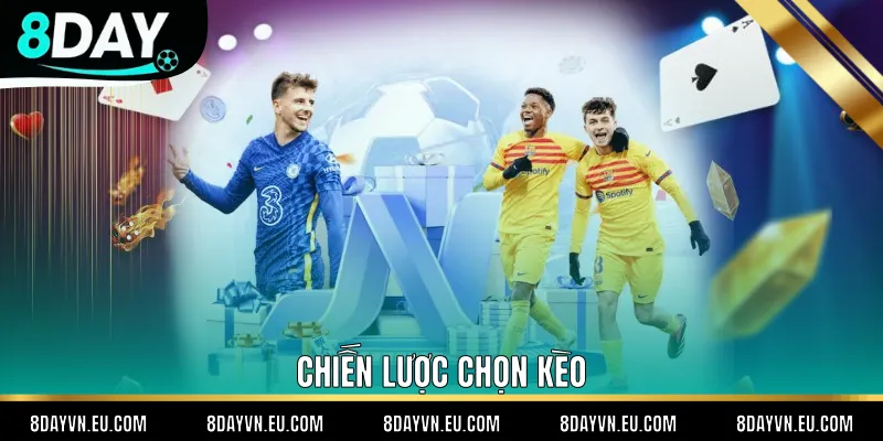 Chiến lược chọn kèo