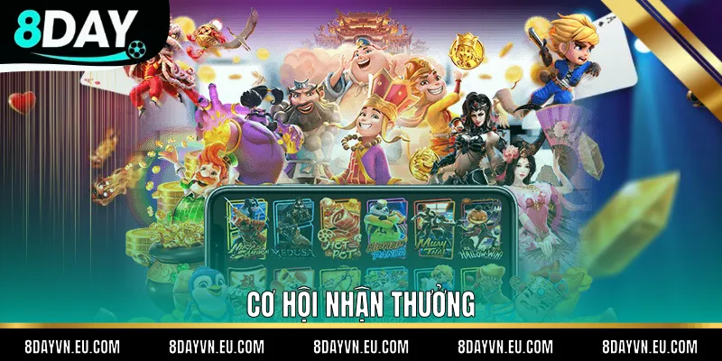 Cơ hội nhận thưởng