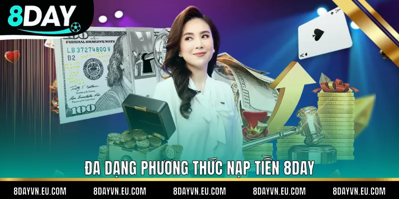 Đa dạng phương thức nạp tiền 8day