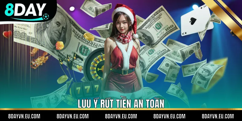Lưu ý rút tiền an toàn