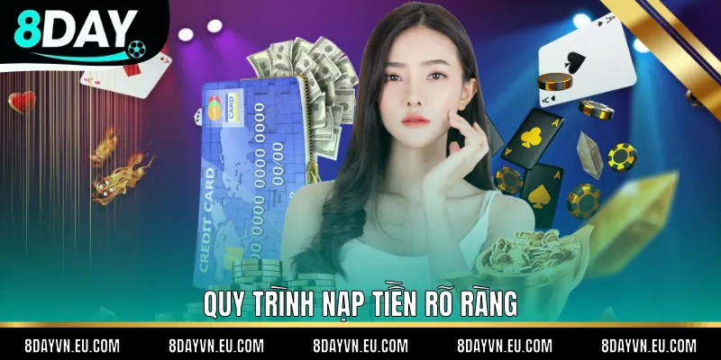 Quy trình nạp tiền rõ ràng