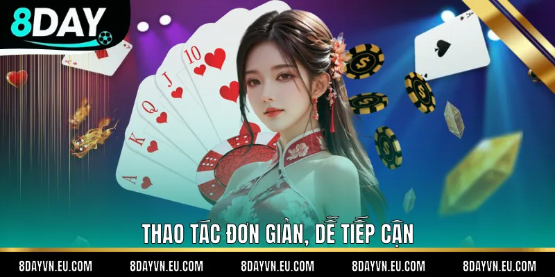 Thao tác đơn giản, dễ tiếp cận
