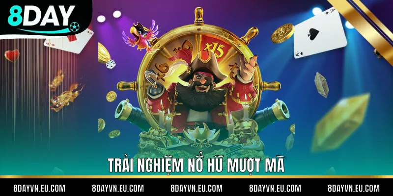 Trải nghiệm nổ hũ mượt mà